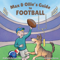 Free downloadable ebooks for android phones Max & Ollie's Guide to Football by Stephanie Montgomery, John Steven Gurney English version