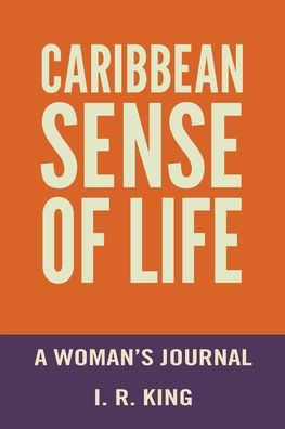 Caribbean Sense of Life: A Woman's Jounral