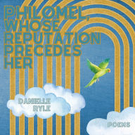 Free digital book downloads Philomel, Whose Reputation Precedes Her 9798992232912 by Danielle Ryle