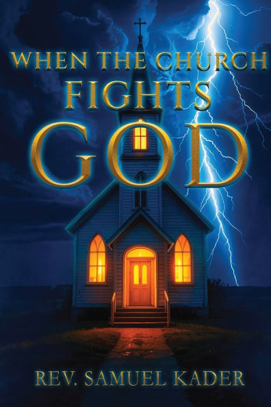 When The Church Fights God