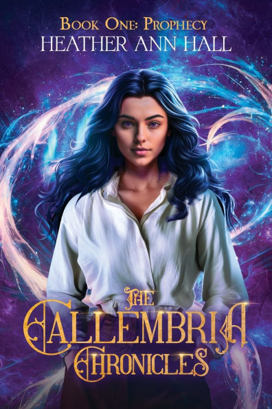 The Callembria Chronicles: Book One: Prophecy