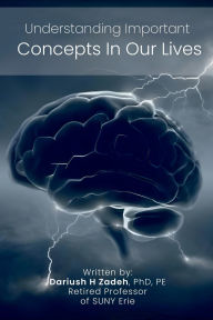 Title: Understanding important concepts in our lives, Author: Dariush Zadeh