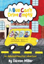 A Bus Can't Drive Empty: An Alphaballiteration Adventure