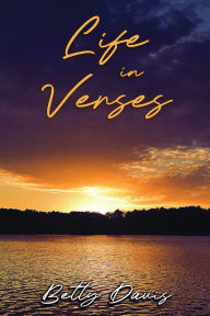 Title: Life in Verses, Author: Betty Davis