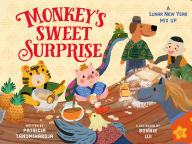 Title: Monkey's Sweet Surprise: A Lunar New Year Mix-Up, Author: Patricia Tanumihardja