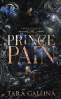 Prince of Pain (Cruel Legacies): Enemies-to-lovers, modern-day Gilded Age romance romance with a hint of darkness and a Cinderella twist.