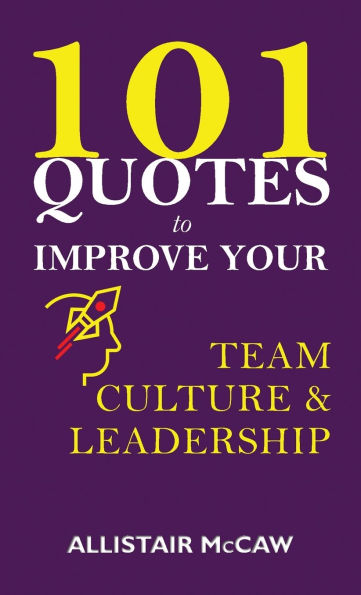 101 Quotes to Improve your Team Culture & Leadership