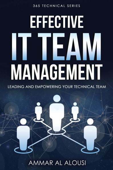 Effective IT Team Management: Leading and Empowering Your Technical