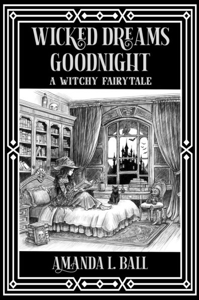 Wicked Dreams Goodnight: a witchy fairytale
