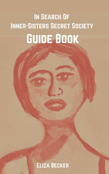 In Search of The Inner-Sisters Secret Society Guide Book