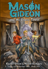 Title: Mason Gideon and the Glass Tower, Author: Kevin Rodgers