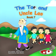 Title: The Tao and Uncle Lao Book 7, Author: Ariadne Sharelle