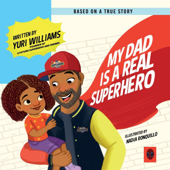 My Dad is a Real Superhero
