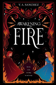 Title: Awakening Fire: (Awakening Fire Book 1), Author: V. A. Sanchez