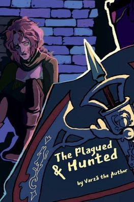 The Plagued & Hunted