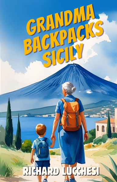 Grandma Backpacks Sicily: Italian Comedy Memoir Short Story
