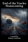 End of the Tracks: Homecoming
