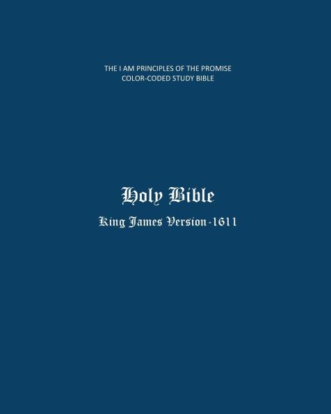 The I Am Principles Of The Promise Color-Coded Study Bible KJV 1611