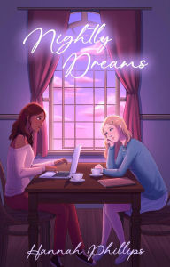 Title: Nightly Dreams, Author: Hannah Phillips