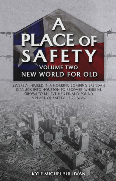 A Place of Safety (vol. two) New World For Old