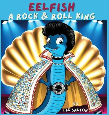 Eelfish a Rock & Roll King