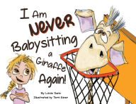 Free download ebooks on joomla I Am Never Babysitting a Giraffe Again! 9798992328103 PDB DJVU (English Edition) by Lizzie Dunn, Terri Einer