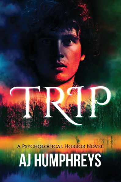 Trip: A Psychological Horror Novel