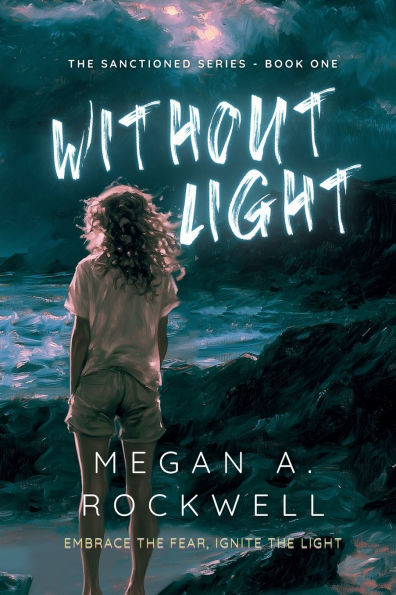 Without Light: A Dystopian Thriller of Survival, Secrets, and Resistance (The Sanctioned Series Book 1)