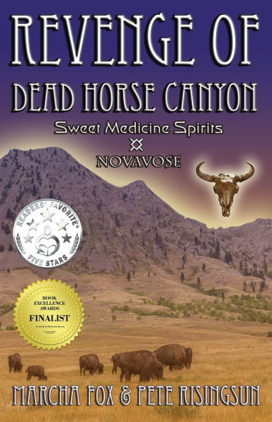 The Revenge of Dead Horse Canyon: Sweet Medicine Spirits - Novavose