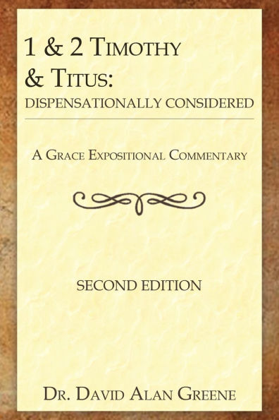 1 & 2 Timothy Titus: Dispensationally Considered