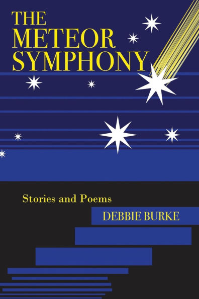 The Meteor Symphony: Stories and Poems