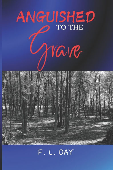 Anguished to the Grave