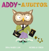 Download a book to kindle fire Addy the Auditor 9798992367409 (English Edition) FB2 by Dina Marie Lam, Nicholas Child