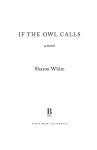 Alternative view 3 of If the Owl Calls: A Novel