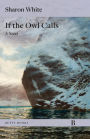 If the Owl Calls: A Novel