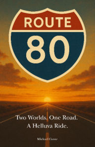 Free best selling books download Route 80 (English Edition) by Michael Conte, Jennifer Grace, Raven Petty iBook ePub 9798992383867