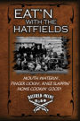 Eat'n With The Hatfield's: Hatfield McCoy Cookbook