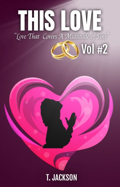 This Love Vol. #2: Love That Covers A Multitude of Sins