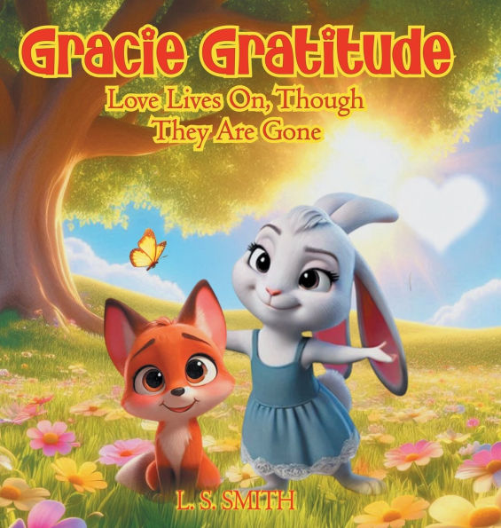 Gracie Gratitude: Love Lives On, Though They Are Gone