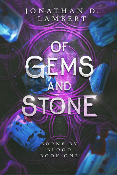 Of Gems and Stone