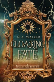 Free books read online no download Cloaking Fate: An Epic Fantasy Romance in English 9798992398007 MOBI by N A Walker