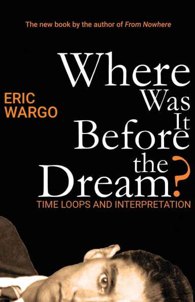 Where Was It Before the Dream?: Time Loops and Interpretation