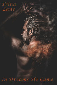 Title: In Dreams He Came, Author: Trina Lane