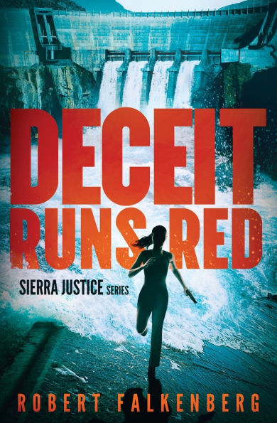 Deceit Runs Red: Sierra Justice Series