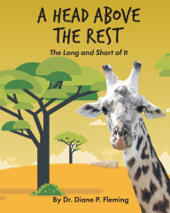 Title: A Head Above the Rest: The Long and Short of It, Author: Diane P Fleming