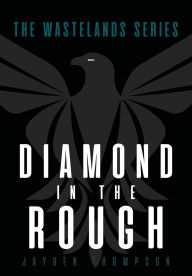 Title: Diamond in the Rough, Author: Jayden Thompson