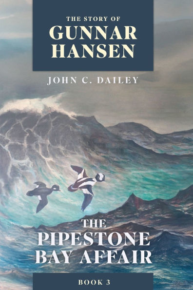 The Story of Gunnar Hansen, Book 3: The Pipestone Bay Affair