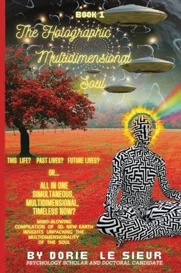 The Holographic Multidimensional Soul