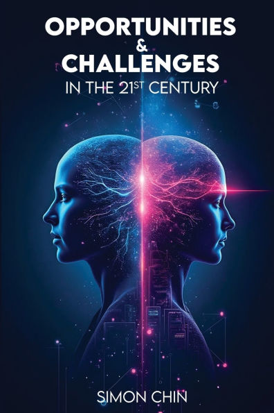 Opportunities & Challenges the 21st Century