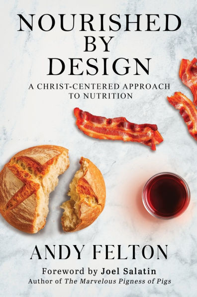 Nourished by Design: A Christ-Centered Approach to Nutrition